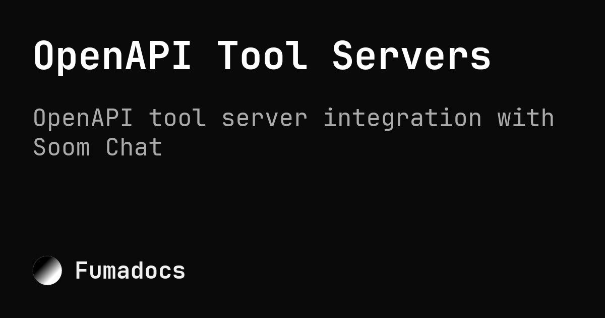 OpenAPI Tool Servers | Soom AI - Enterprise AI That Builds Industry Leaders