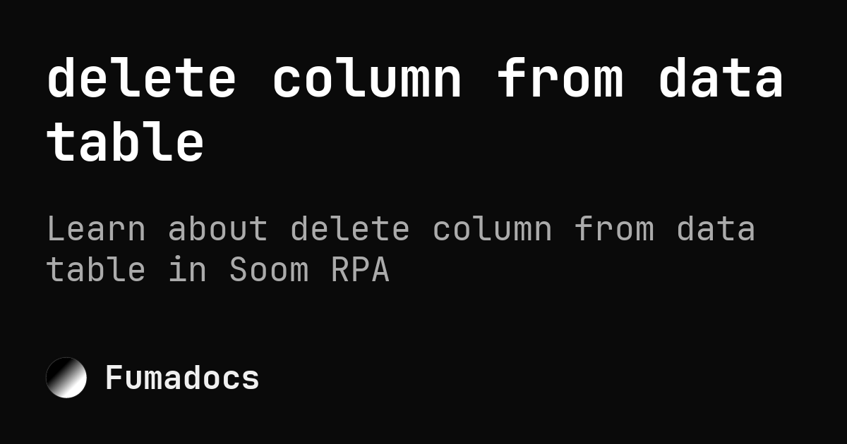 delete column from data table | Soom AI - Enterprise AI That Builds ...