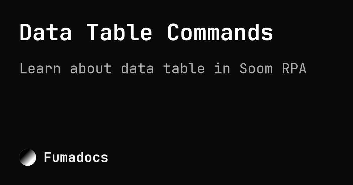 Data Table Commands | Soom AI - Enterprise AI That Builds Industry Leaders