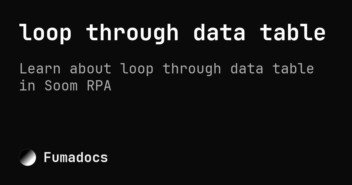 loop through data table | Soom AI - Enterprise AI That Builds Industry ...