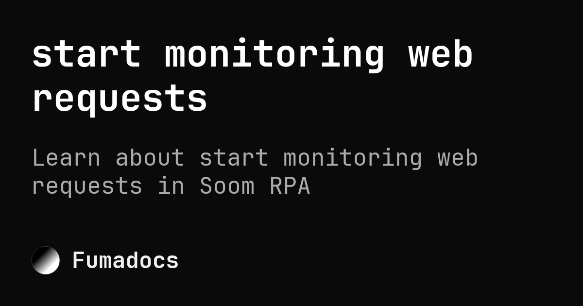 start monitoring web requests | Soom AI - Enterprise AI That Builds ...